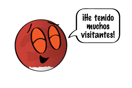 Caricatura de Marte que dice ¡He tenido muchos visitantes!