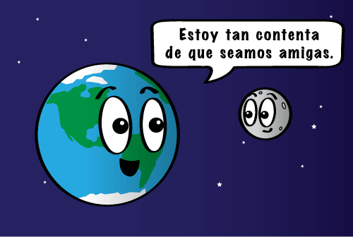 La Tierra y la Luna se alegran de que sean brotes. Me alegro mucho de que seamos amigos.