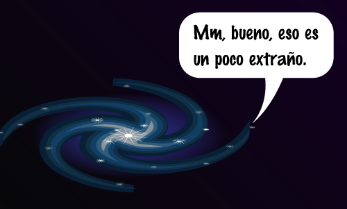 una galaxia que dice: 'Mm, bueno, eso es un tanto extraño'.